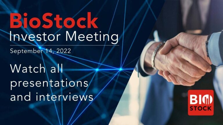 BioStock Investor Meeting September 14 2022 WAtch all presentations and interviews